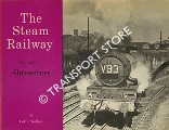 Book cover of The Steam Railway - Shrewsbury by WALKER, Colin 
